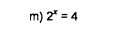 2^x=4