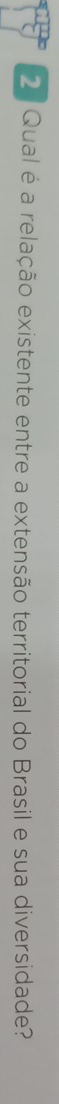 Qual é a relação existente entre a extensão territorial do Brasil e sua diversidade?