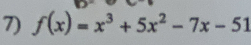 f(x)=x^3+5x^2-7x-51