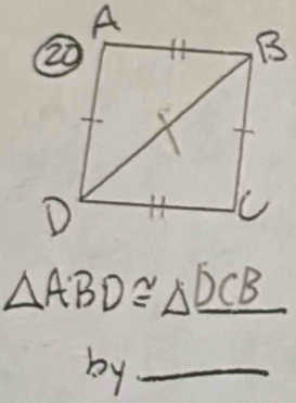 △ ABD≌ △ DCB
by _