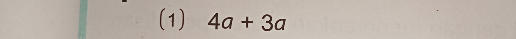 (1) 4a+3a