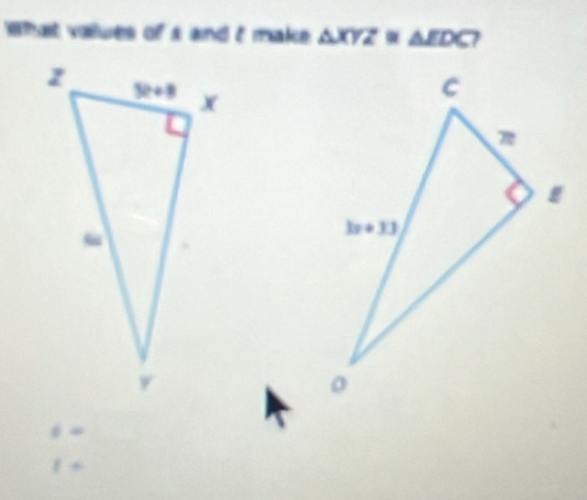 What vaues of a and t make △ XYZ≌ △ EDC?