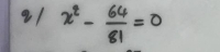 21 x^2- 64/81 =0