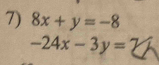 8x+y=-8
-24x-3y=