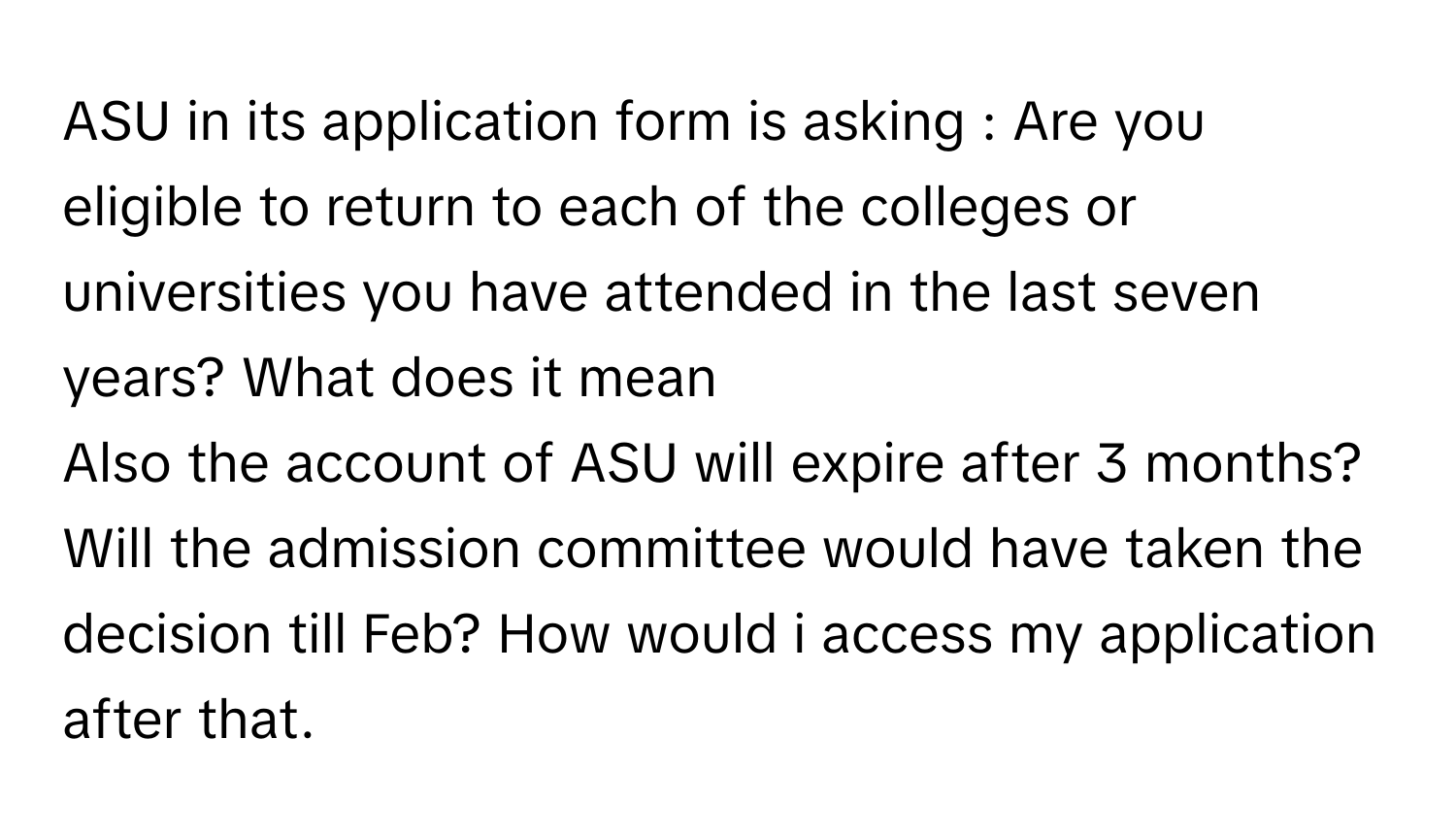 Solved: ASU in its application form is asking : Are you eligible to ...