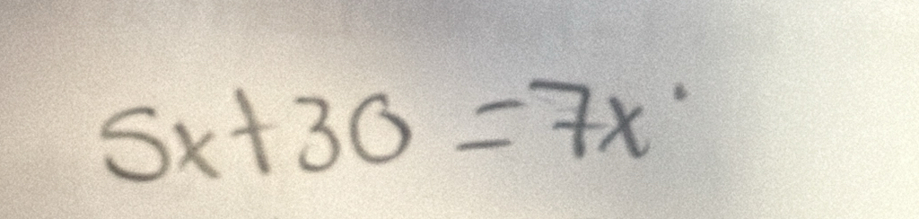 5x+30=7x°