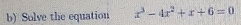 Solve the equation x^3-4x^2+x+6=0