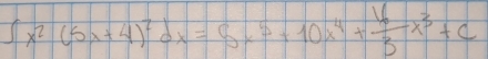 ∈t x^2(5x+4)^2dx=5x^5+10x^4+ 16/3 x^3+c