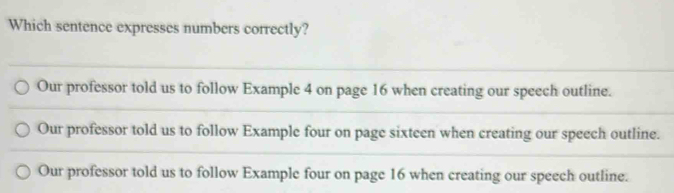 Solved: Which sentence expresses numbers correctly? __ Our professor ...