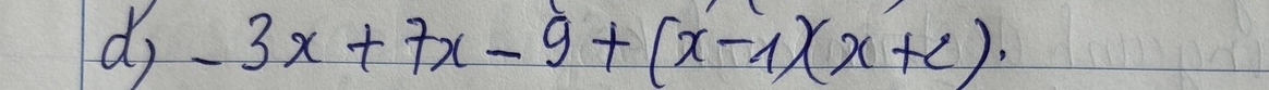 -3x+7x-9+(x-1)(x+c).