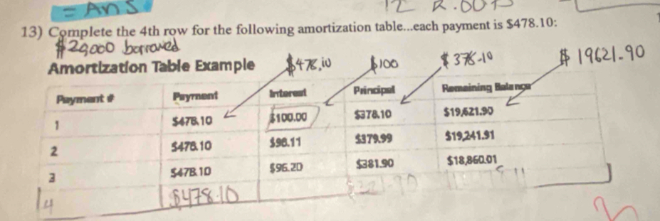 Complete the 4th row for the following amortization table...each payment is $478.10 :