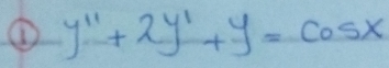 ① y''+2y'+y=cos x