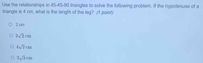 Solved: Use the relationships in 45 - 45 - 90 triangles to solve the ...