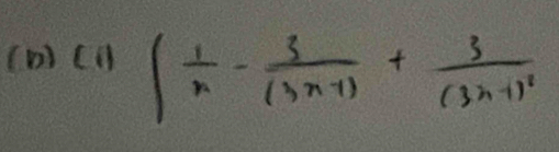 CA ( 1/n - 3/(3n-1) +frac 3(3n-1)^2