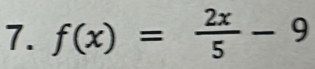 f(x)= 2x/5 -9