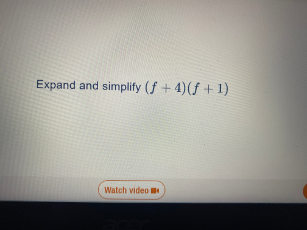 Expand and simplify (f+4)(f+1)
Watch video