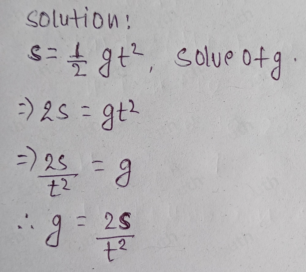 Solved: Given the formula s= 1/2 gt^2 , solve for g. [Math]