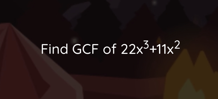 Find GCF of 22x^3+11x^2