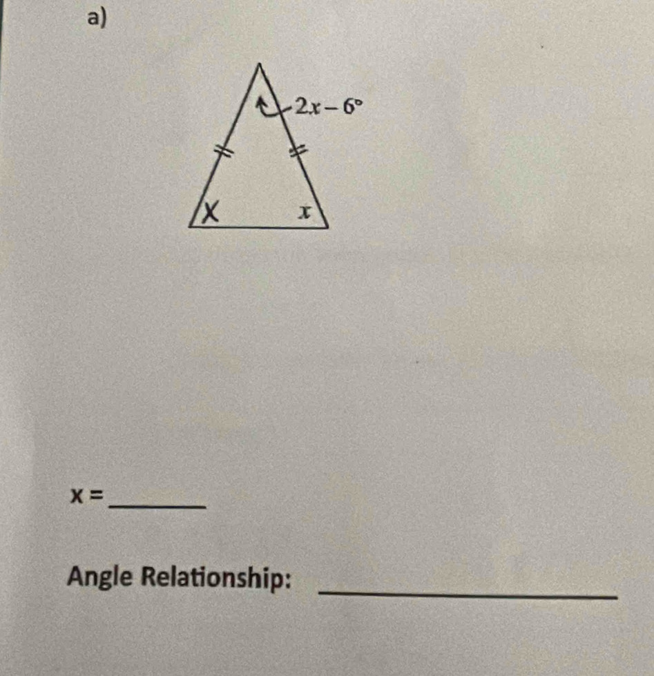 x=
Angle Relationship:
_