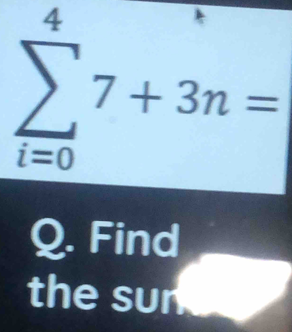 sumlimits _(i=0)^47+3n=
^circ  
Q. Find 
the sun