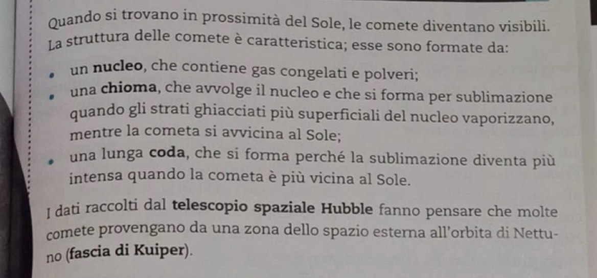 Risolto:Quando si trovano in prossimità del Sole, le comete diventano ...