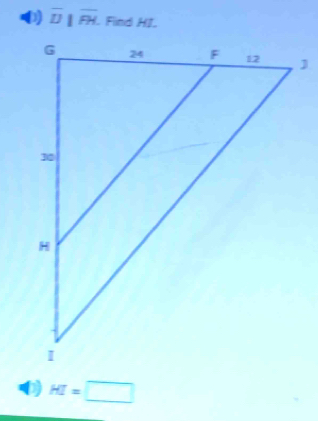 overline D|overline FH Find HI
HI=□