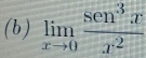 limlimits _xto 0 sen^3x/x^2 