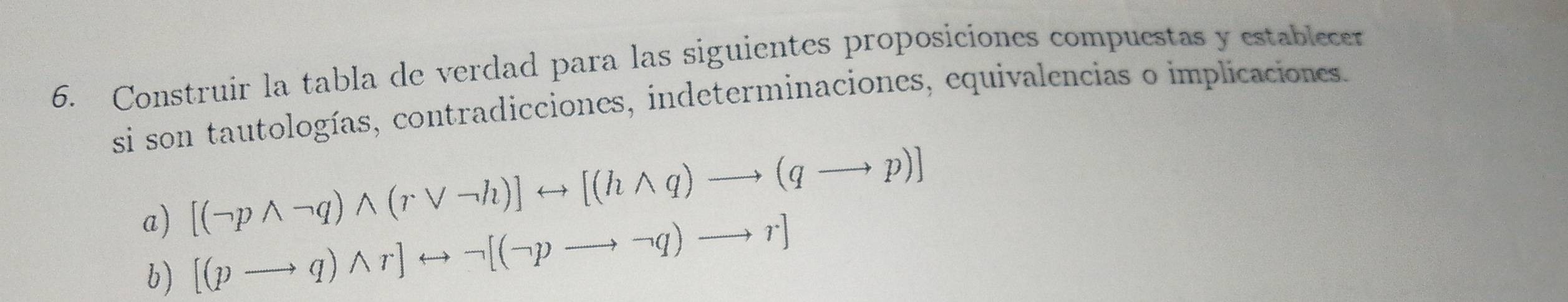 Resuelto:Construir la tabla de verdad para las siguientes proposiciones ...