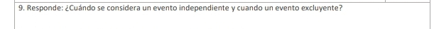 Responde: ¿Cuándo se considera un evento independiente y cuando un evento excluyente?