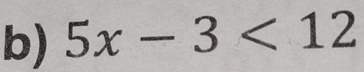 5x-3<12</tex>