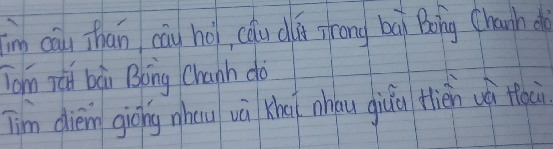 im cāu Thān cāu hòi cáu cú frong bàg Bong Chanh d 
Tom zǎi bài Bong Chanh do 
Tim dièn giòng nhau vù Kha nháu giu ién wá fǒui