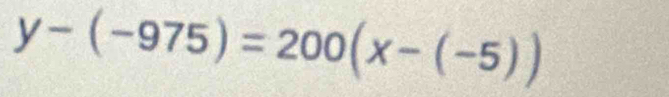 y-(-975)=200(x-(-5))