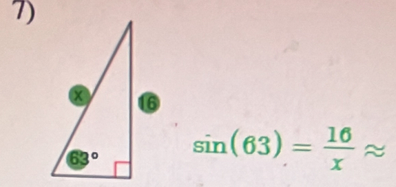 sin (63)= 16/x approx