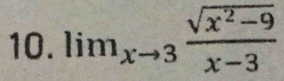 lim_xto 3 (sqrt(x^2-9))/x-3 