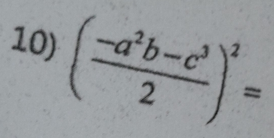 ( (-a^2b-c^3)/2 )^2=