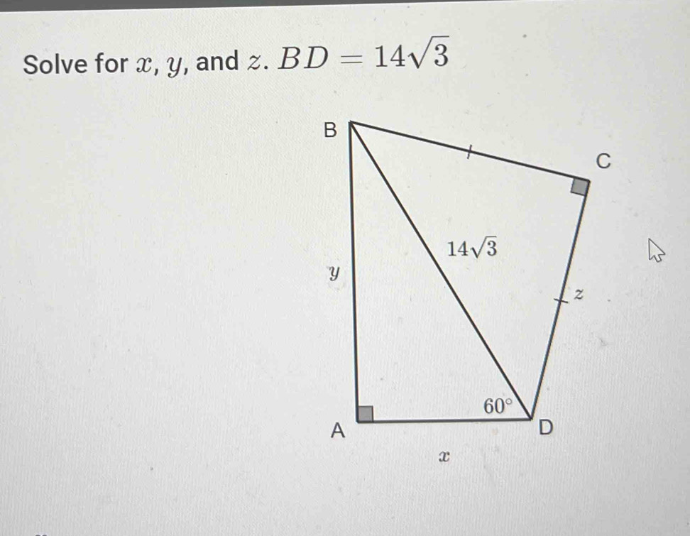 Solve for x, y, and z. BD=14sqrt(3)