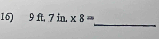 9 ft. 7 in. * 8=