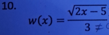 w(x) = √2x=5