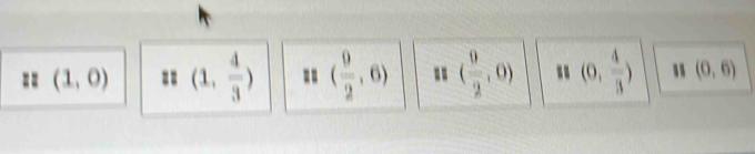 == (1,0) = (1, 4/3 ) == ( 9/2 ,6) ( 9/2 ,0) (0, 4/3 ) (0,6)