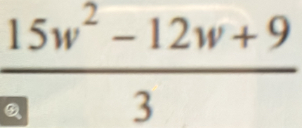  (15w^2-12w+9)/3 