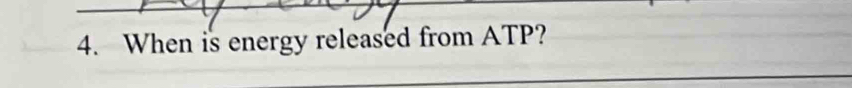 When is energy released from ATP?