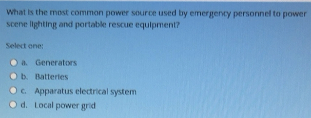 Solved: What is the most common power source used by emergency ...