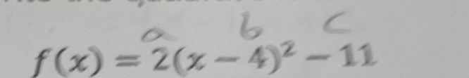 f(x)=2(x-4)^2-11