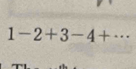 1-2+3-4+·s