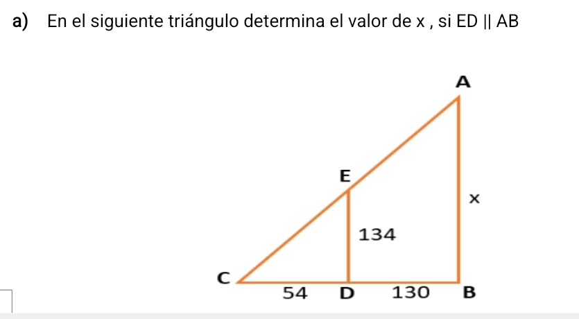 En el siguiente triángulo determina el valor de x , si EDparallel AB