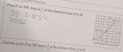 tonal Distances:
Find P on overline NM that is  1/3  of the distance from N to M.
Find the point Xon overline AB that is  2/3  of the distance from A to B.