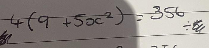 4(9+5x^2)=356 / 6