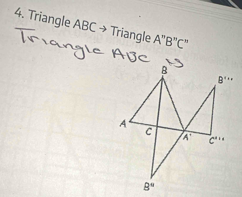 Triangle ABC → Triangle A"B"C"