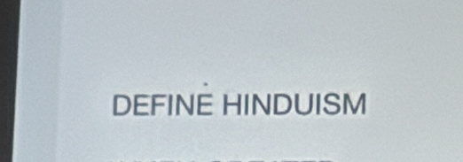 DEFINE HINDUISM