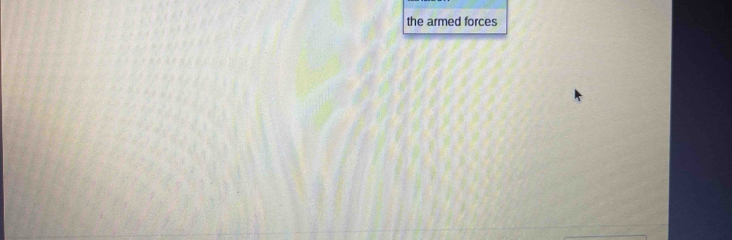 the armed forces